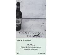 Tumbas. Tombe di poeti e pensatori - Nooteboom Cees