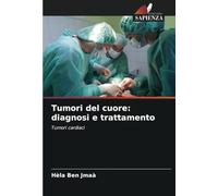 Tumori del cuore: diagnosi e trattamento: Tumori cardiaci