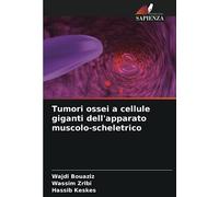 Tumori ossei a cellule giganti dell'apparato muscolo-scheletrico