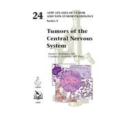 Tumors of the Central Nervous System (AFIP Atlas of Tumor and Non-Tumor Pathology)