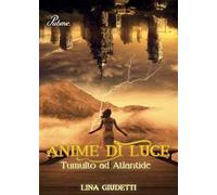 Tumulto ad Atlantide. Anime di luce