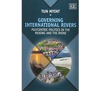 Tun Myint Governing International Rivers (Tascabile)