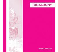 Tunabunny - Minima Moralia