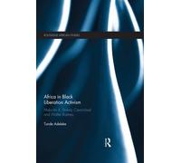 Tunde Adeleke Africa in Black Liberation Activism (Tascabile)