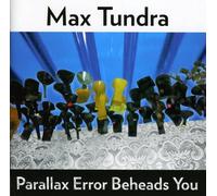 Tundra, Max - Parallax Error Beheads You