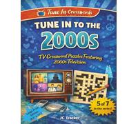 Tune in to the 2000s: TV Crossword Puzzles Featuring 2000s Television | 8.5" x 11"