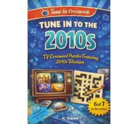 Tune in to the 2010s: TV Crossword Puzzles Featuring 2010s Television | Compact Travel Edition : 6" x 9"