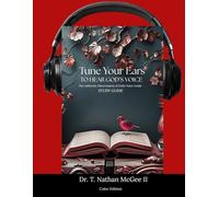 TUNE YOUR EARS TO HEAR GOD' S VOICE STUDY GUIDE (Color Edition): Authentic Discernment of God’s Voice