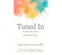 Tuned In: A guide for parents of sensitive teens
