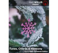 Tunes, Chords & Harmony Volume TWO: Christmas Edition