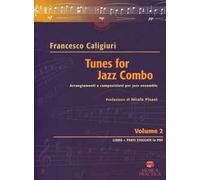 Tunes for Jazz Combo. Arrangiamenti e composizioni per jazz ensemble. Vol. 2