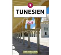 TUNESIEN REISEFÜHRER: Navigieren Sie wie ein Einheimischer durch Ihr Reiseziel mit Reisetipps, Unterkunftsmöglichkeiten, Restaurants, Top-Attraktionen und mehr.
