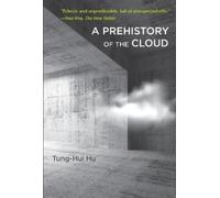 Tung-Hui Hu A Prehistory of the Cloud (Tascabile)