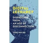 Tung-Hui Hu Digital Lethargy (Tascabile)