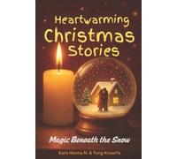 Tung Knowya Kara Hanna N Heartwarming Christmas Stories (Tascabile)