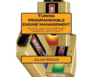 Tuning programmable engine management: How to select, install and tune programmable engine management, working from a home workshop and tuning on the road by Julian Edgar (2014-11-21)