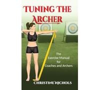 Tuning the Archer