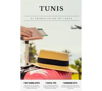 TUNIS 21 things to do in 7 days: Travel Guide - Must-Visit Attractions, Top Spots, and Insider Tips for a Memorable Itinerary.