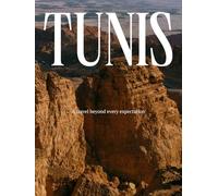 TUNIS: A travel beyond every expectation