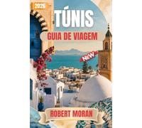 TÚNIS GUIA DE VIAGEM 2026