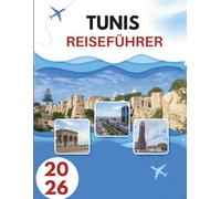 TUNIS REISEFÜHRER 2026
