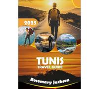 Tunis Travel Guide 2025