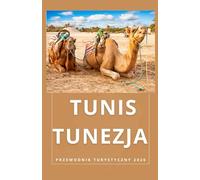 TUNIS TUNEZJA Przewodnik turystyczny 2026