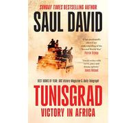 Tunisgrad: The Sunday Times bestselling author's gripping new history about World War II campaigns in Africa