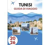 TUNISI GUIDA DI VIAGGIO 2026