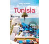 TUNISIA. Le guide di viaggio più vendute al mondo. Itinerari esperienze e consigli degli autori: molto più di una guida turistica!. Tunisi, Cap Bon, Kairouan, Matmata, Ksour, Sahara, Djerba