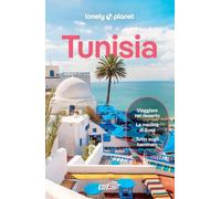 TUNISIA. Le guide di viaggio più vendute al mondo. Itinerari esperienze e consigli degli autori: molto più di una guida turistica!. Tunisi, Cap Bon, Kairouan, Matmata, Ksour, Sahara, Djerba