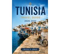 TUNISIA TRAVEL GUIDE 2026-2027: Djerba, Kerkennah, and the Mediterranean Coastline Explored