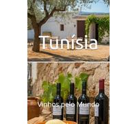 Tunísia: Vinhos pelo Mundo