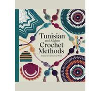 Tunisian and Afghan Crochet Methods - Eleanor Simone West: An In-Depth Guide for Crafting Distinctive Projects in 2024