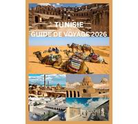 TUNISIE GUIDE DE VOYAGE 2026