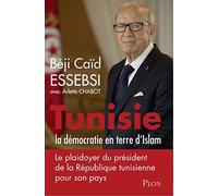 Tunisie : la démocratie en terre d'Islam
