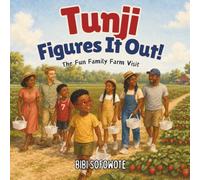 Tunji Figures It Out!: The Fun Family Farm Visit