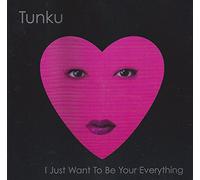 Tunku - I just Want To Be Your Everything