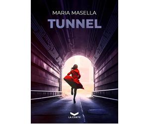 Tunnel - Masella Maria