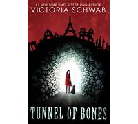 Victoria Schwab V E Schwa Tunnel of Bones (City of Ghosts #2 (Copertina rigida)