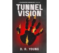 Tunnel Vision: A Coldwater Chronicles Thriller