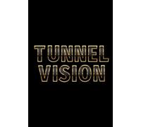Tunnel Vision Journal | Focus On Your Goals Journal: A Focus-Driven Notebook for Goal Setting, Productivity, and Mindfulness