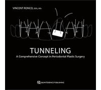 Tunneling: A Comprehensive Concept in Periodontal Plastic Surgery