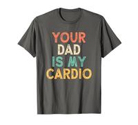 Tuo Padre è Il Mio Cardio Maglietta