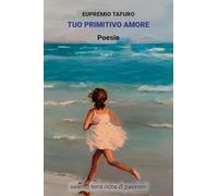 Tuo primitivo amore