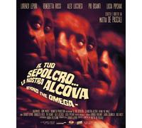 Il Tuo Sepolcro, La Nostra Alcova - Beyond The Omega (Blu-ray) Cananiello Manzi