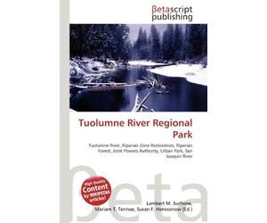 Tuolumne River Regional Park: Tuolumne River, Riparian Zone Restoration, Riparian Forest, Joint Powers Authority, Urban Park, San Joaquin River