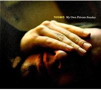 TUOMO - MY OWN PRIVATE SUNDAY