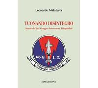 Tuonando disintegro. Storia del 66° Gruppo Intercettori Teleguidati