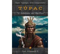 TÚPAC: El Soberano del Pacífico